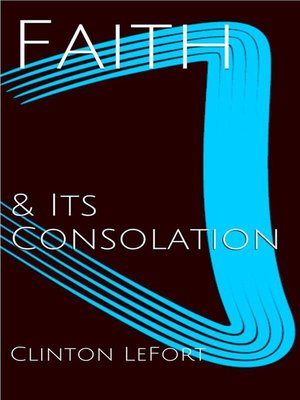 cover image of Faith and Its Consolation